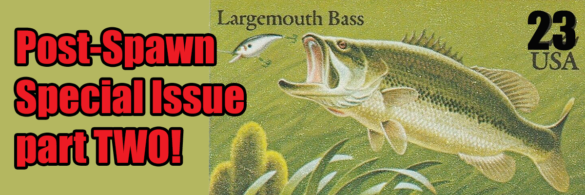 Post-Spawn Special Issue BassBlaster – part 2! – BassBlaster